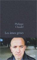 Philippe Claudel Les âmes grises