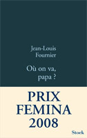 Jean-Louis Fournier Où on va papa