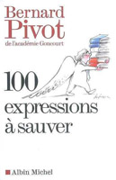 Bernard Pivot 100 expressions à sauver