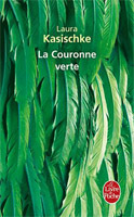 Laura Kasischke - La couronne verte