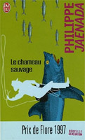 Philippe Jaenada - Le chameau sauvage