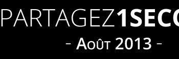 Partagez 1 seconde - Août 2013 5