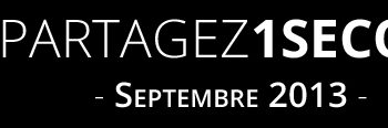 Partagez 1 seconde - Septembre 2013 3