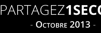 Partagez 1 seconde - Octobre 2013 3