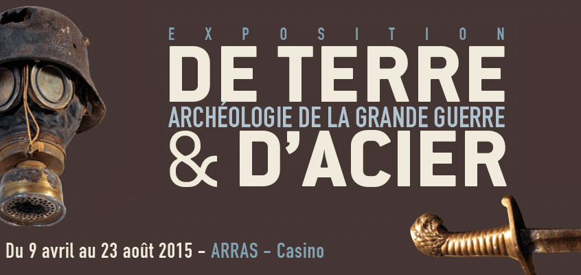 De Terre et d’Acier : archéologie de la Grande Guerre, exposition au Casino d'Arras 2