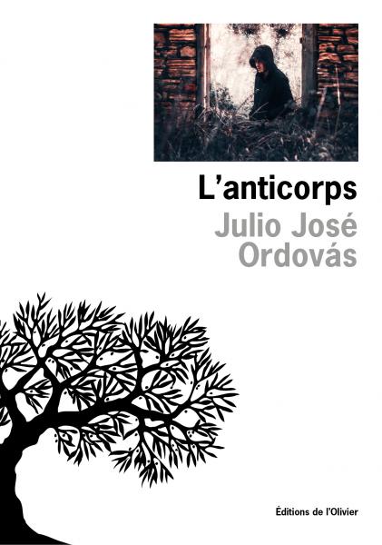 J. J. Ordovás, L’anticorps, Editions de L‘Olivier