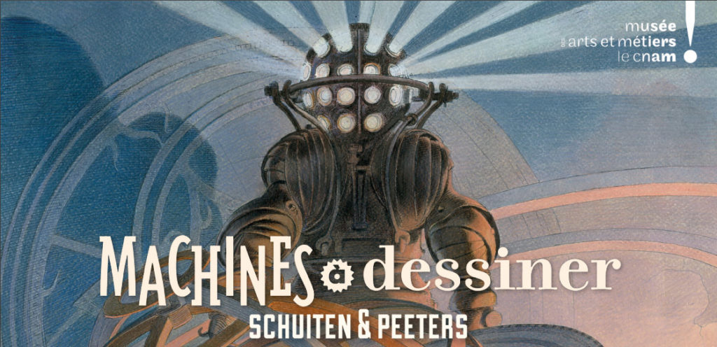 Musée des Arts et Métiers, exposition Machines à Dessiner - Schuiten & Peeters