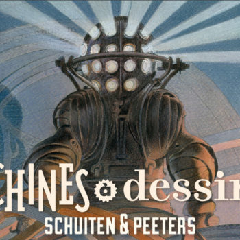 Musée des Arts et Métiers, exposition Machines à Dessiner - Schuiten & Peeters