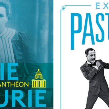 Affiche des expositions Marie Curie au Panthéon et Pasteur au Palais de la Découverte