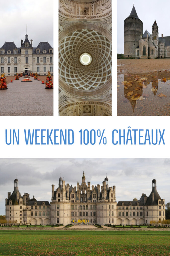 Un weekend 100 % châteaux en Centre-Val de Loire 39