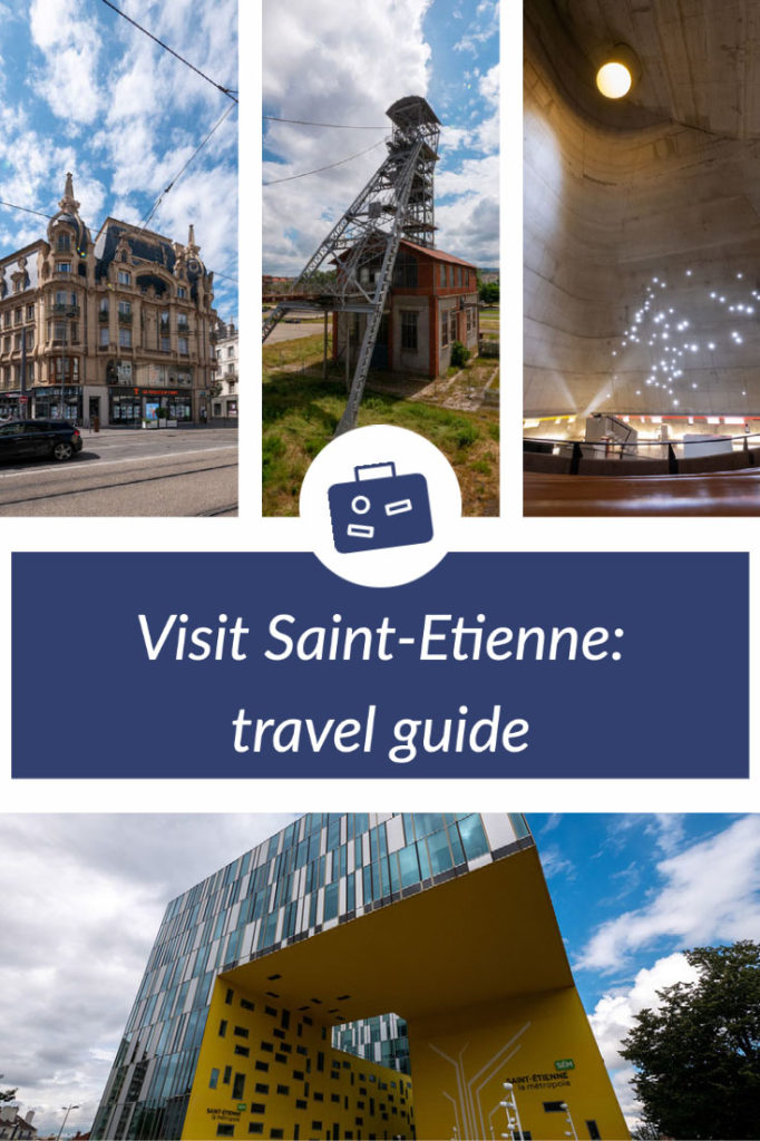 Visit Saint Etienne - Travel guide