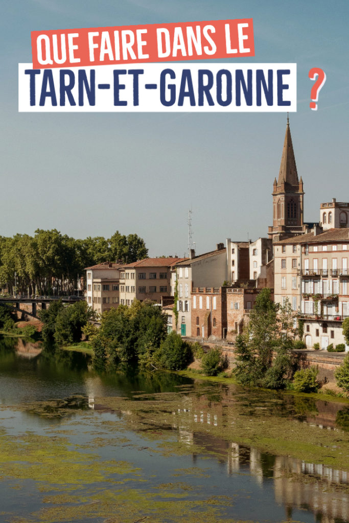 Que faire dans le Tarn-et-Garonne ?