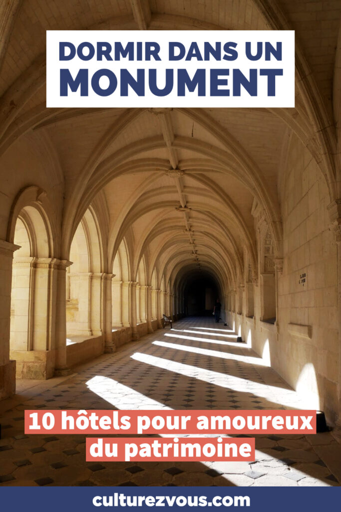 Dormir dans un monument : 10 hôtels pour amoureux du patrimoine