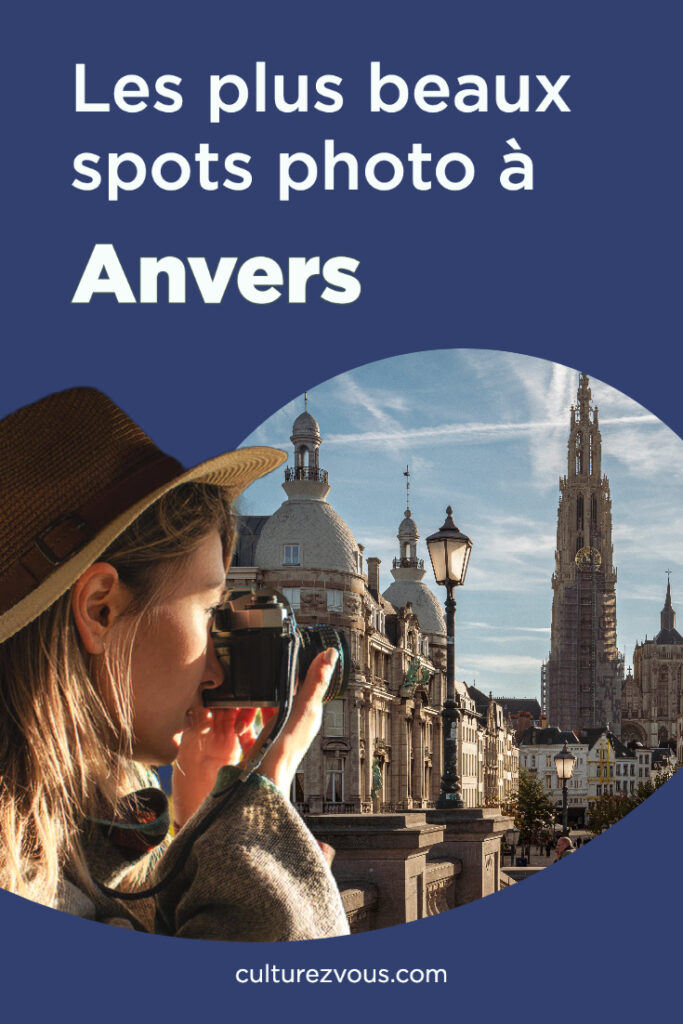 Les plus beaux spots photo à Anvers