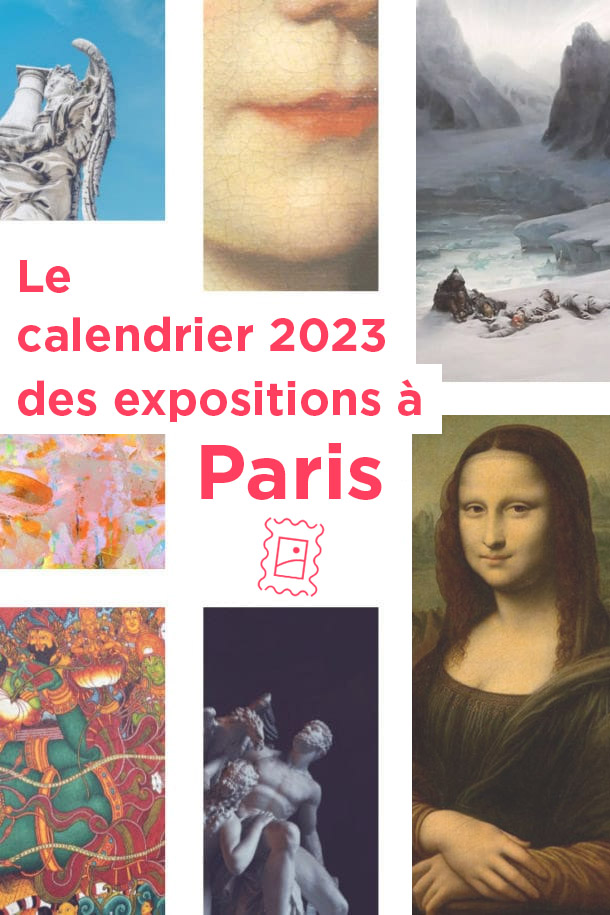 Calendrier 2023 des expositions à Paris