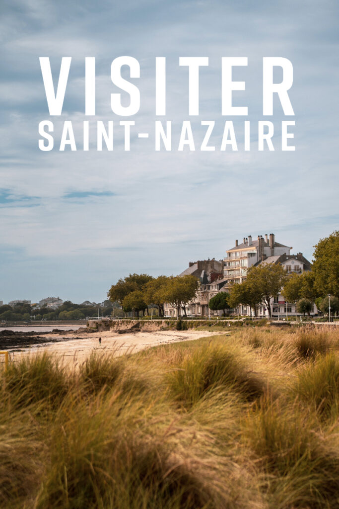 Visiter Saint-Nazaire