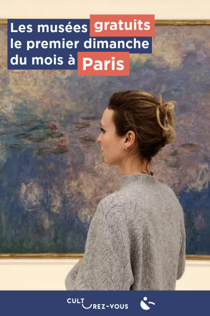 Les musées gratuits le premier dimanche du mois à Paris