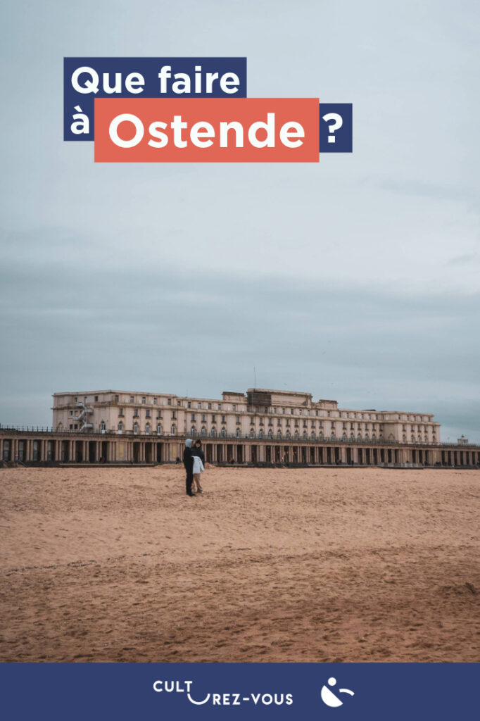 Que faire à Ostende ?