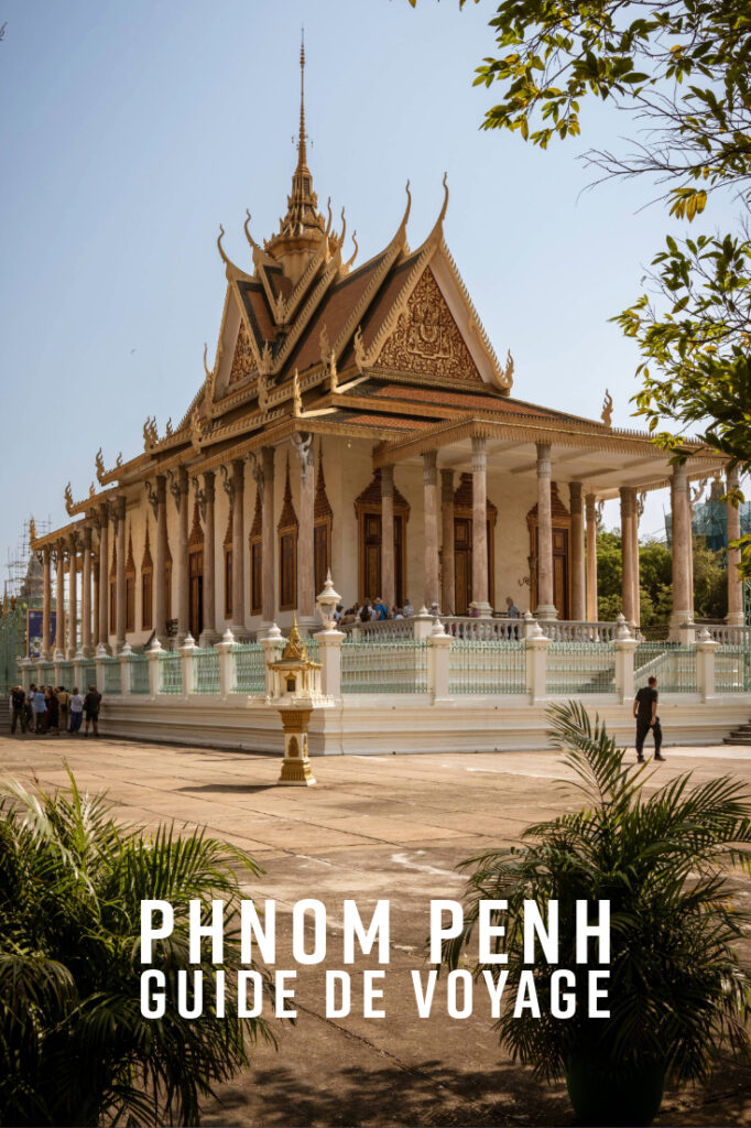 Phnom Penh guide de voyage