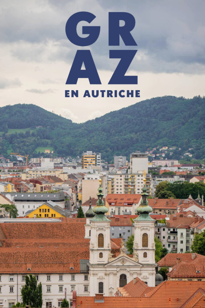 Visiter Graz, en Autriche