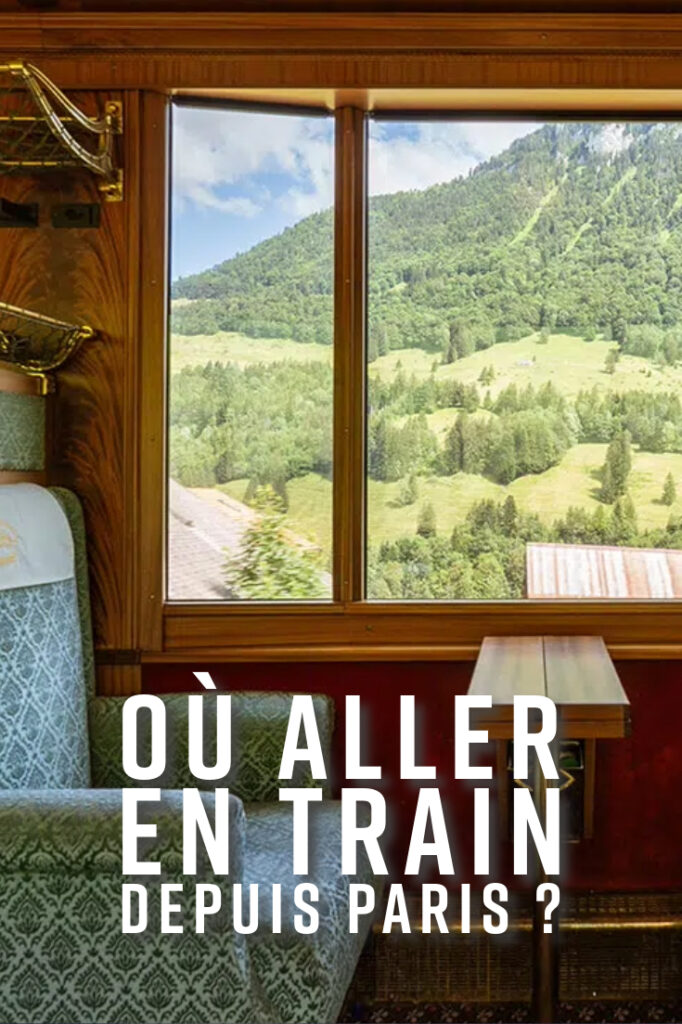 Où voyager en train depuis Paris ?