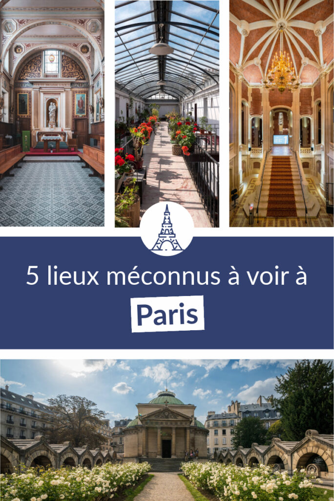 5 lieux méconnus à voir à Paris