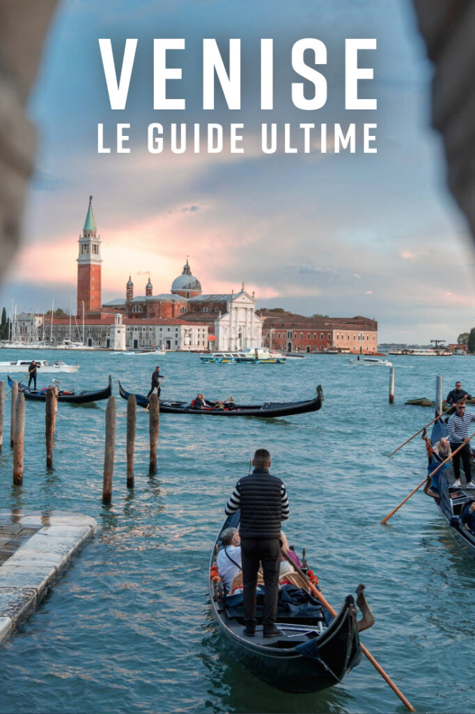 Venise le guide ultime