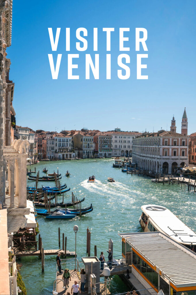 Visiter Venise