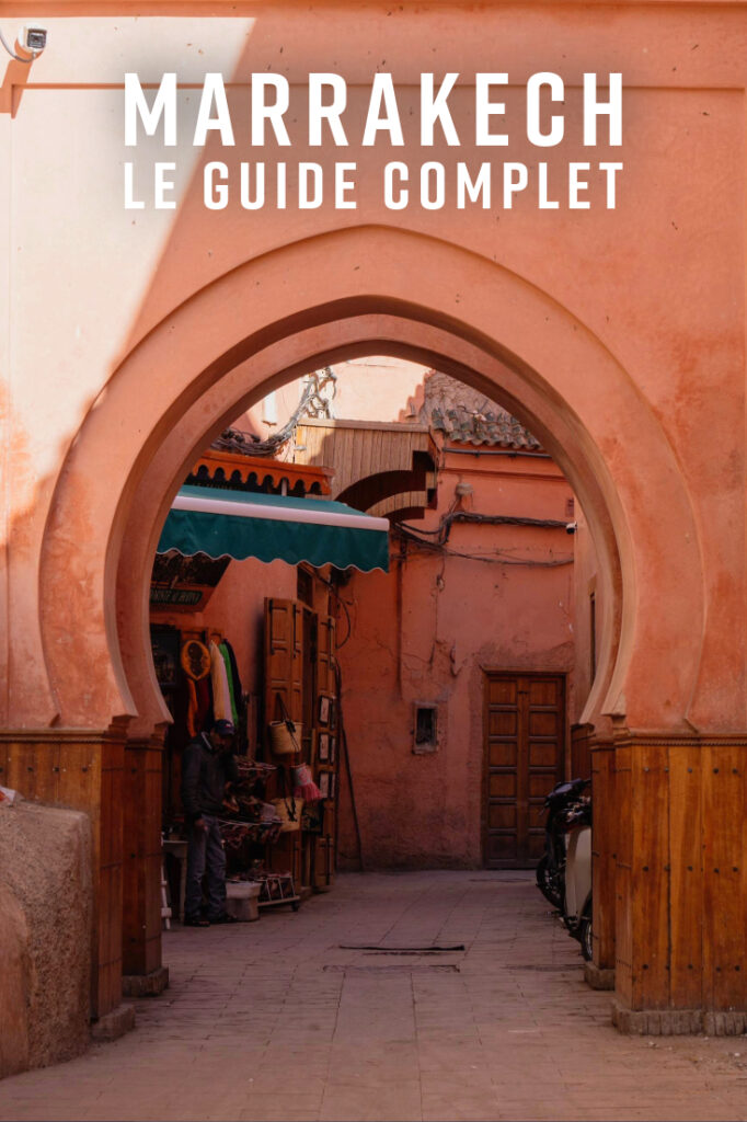 Marrakech : le guide complet