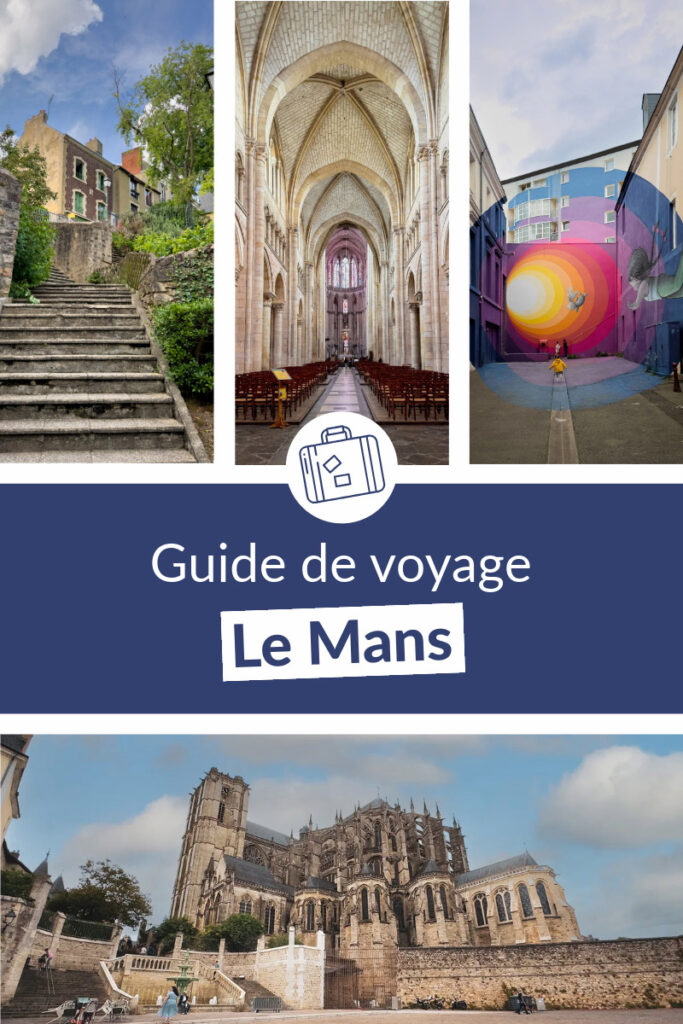 Visiter Le Mans : les activités incontournables et les bonnes adresses 30 Le Mans guide de voyage